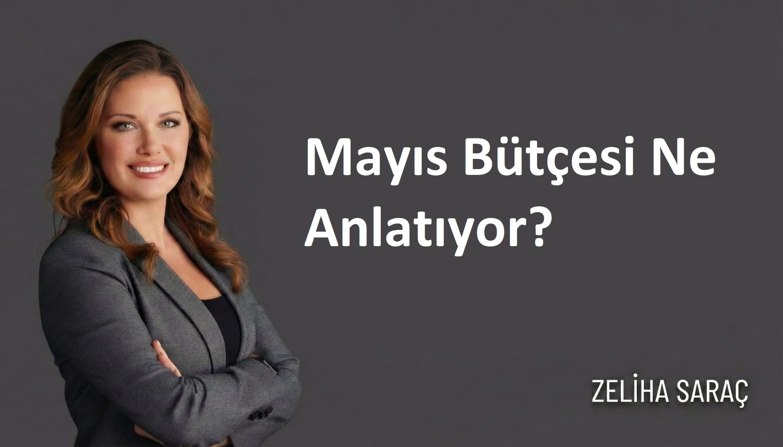 Mayıs Bütçesi Ne Anlatıyor?