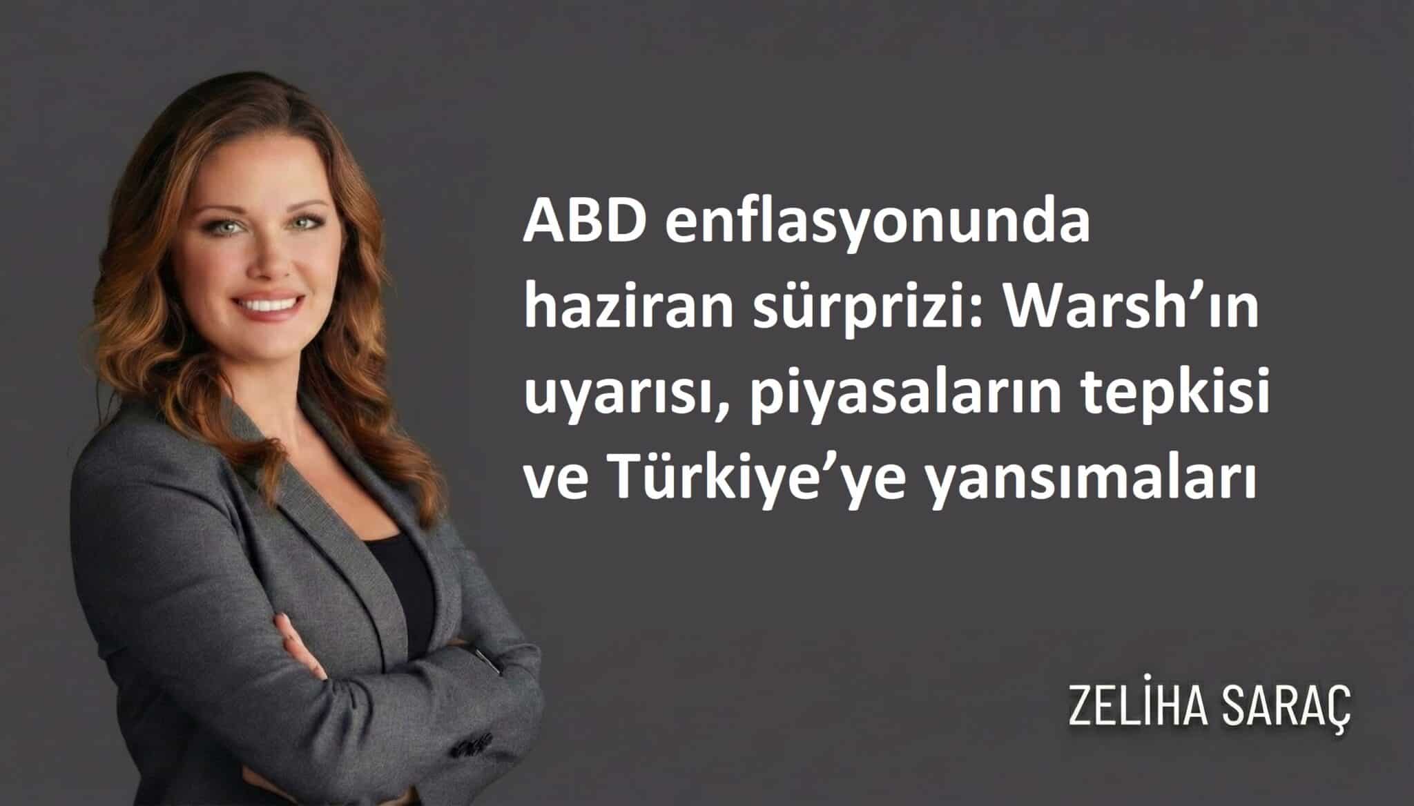 ABD enflasyonunda haziran sürprizi: Warsh’ın uyarısı, piyasaların tepkisi ve Türkiye’ye yansımaları