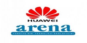 Arena, Huawei ile anlaşma yaptı